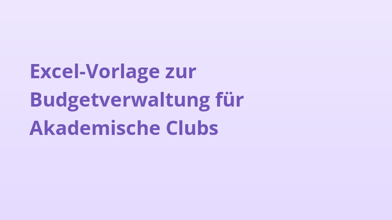 Excel-Vorlage zur Budgetverwaltung für Akademische Clubs