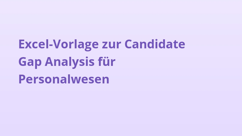 Excel-Vorlage zur Candidate Gap Analysis für Personalwesen