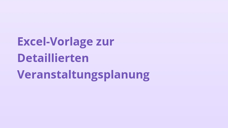 Excel-Vorlage zur Detaillierten Veranstaltungsplanung
