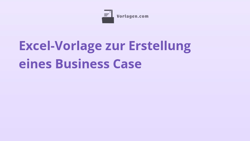 Excel-Vorlage zur Erstellung eines Business Case