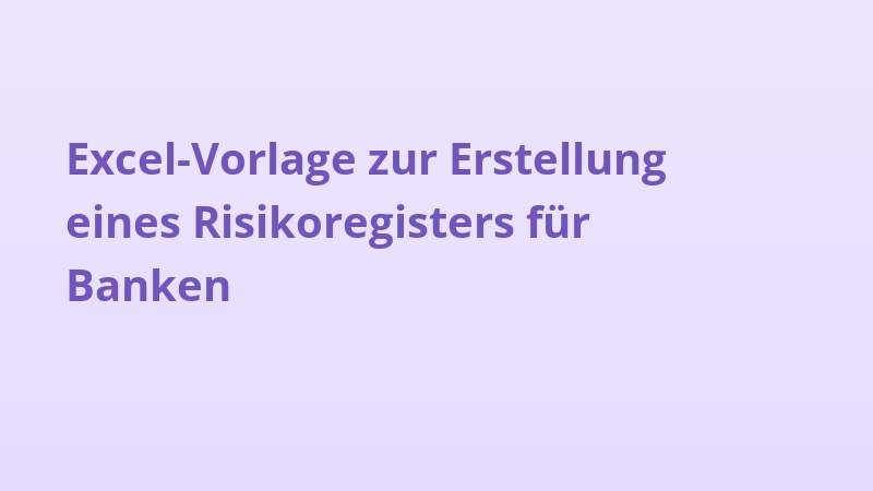 Excel-Vorlage zur Erstellung eines Risikoregisters für Banken