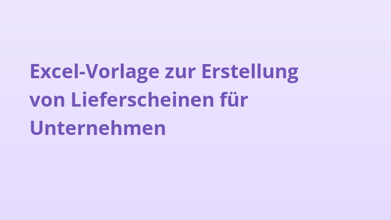 Excel-Vorlage zur Erstellung von Lieferscheinen für Unternehmen