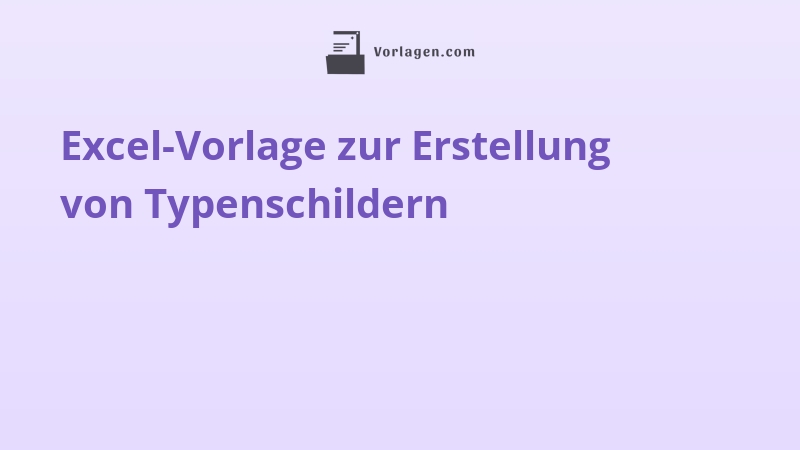 Excel-Vorlage zur Erstellung von Typenschildern