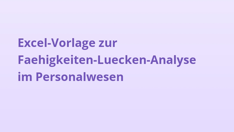 Excel-Vorlage zur Faehigkeiten-Luecken-Analyse im Personalwesen