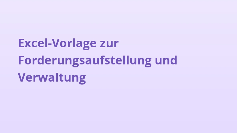Excel-Vorlage zur Forderungsaufstellung und Verwaltung
