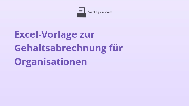 Excel-Vorlage zur Gehaltsabrechnung für Organisationen