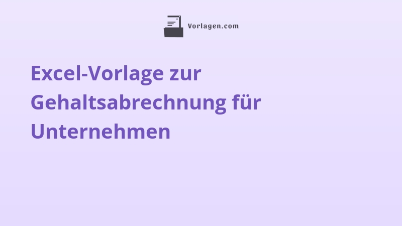 Excel-Vorlage zur Gehaltsabrechnung für Unternehmen