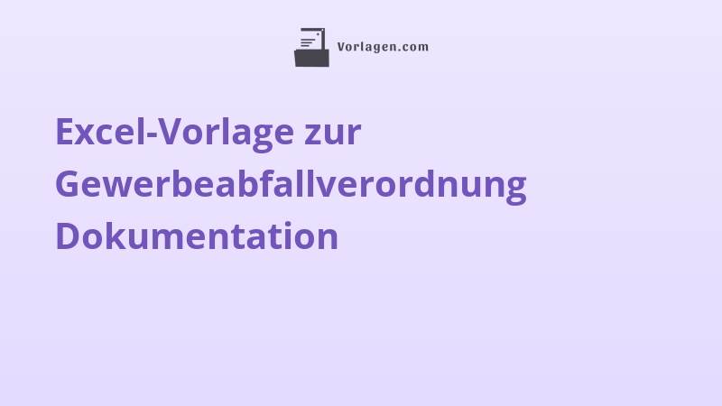 Excel-Vorlage zur Gewerbeabfallverordnung Dokumentation