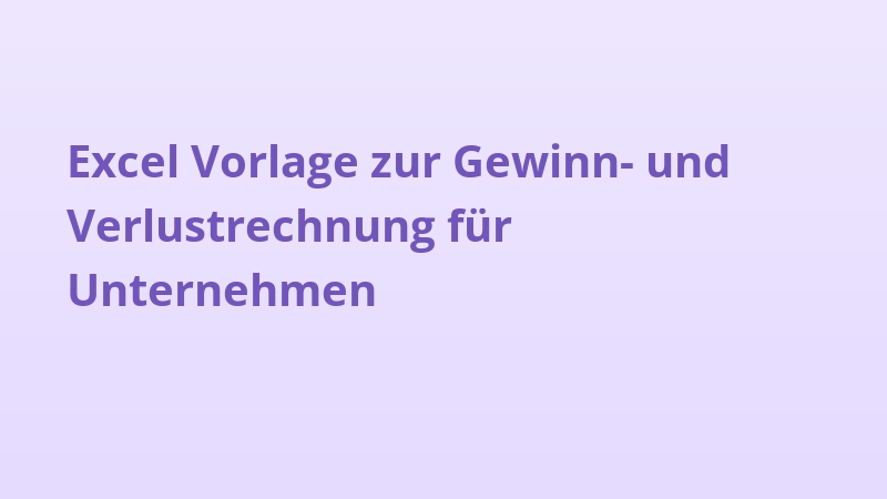 Excel Vorlage zur Gewinn- und Verlustrechnung für Unternehmen