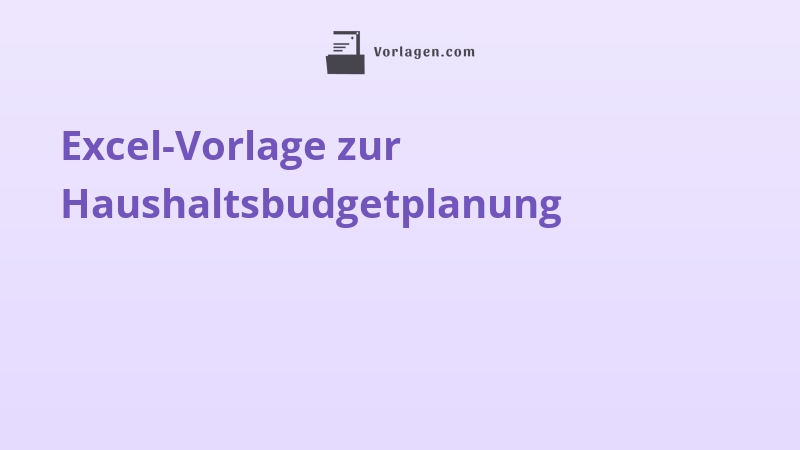 Excel-Vorlage zur Haushaltsbudgetplanung