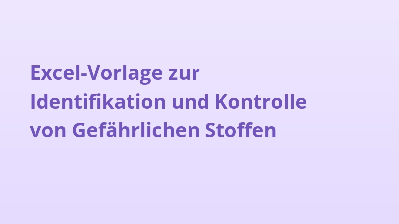 Excel-Vorlage zur Identifikation und Kontrolle von Gefährlichen Stoffen