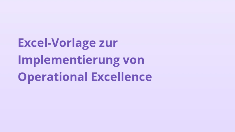 Excel-Vorlage zur Implementierung von Operational Excellence