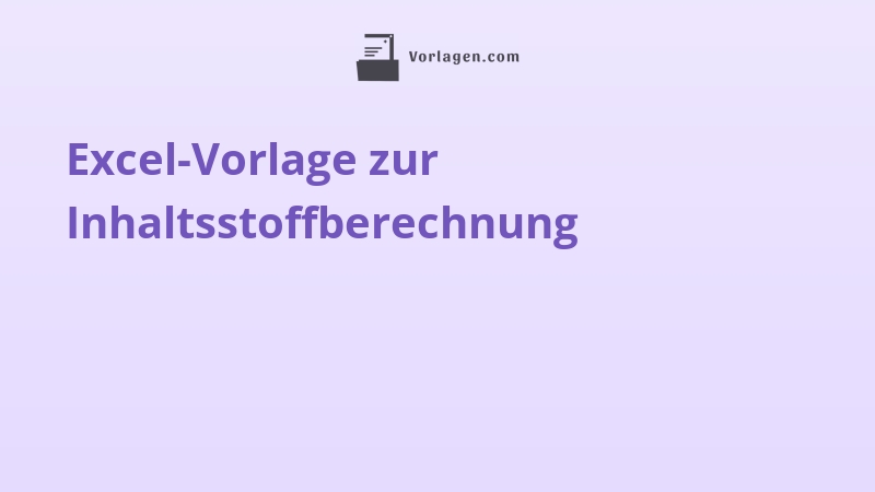Excel-Vorlage zur Inhaltsstoffberechnung