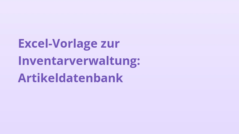Excel-Vorlage zur Inventarverwaltung: Artikeldatenbank