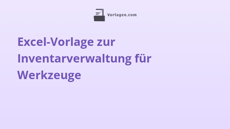 Excel-Vorlage zur Inventarverwaltung für Werkzeuge
