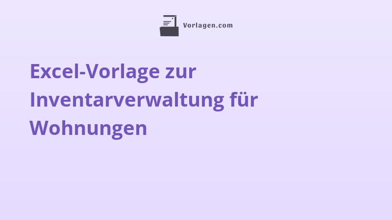 Excel-Vorlage zur Inventarverwaltung für Wohnungen