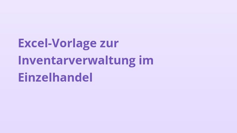 Excel-Vorlage zur Inventarverwaltung im Einzelhandel