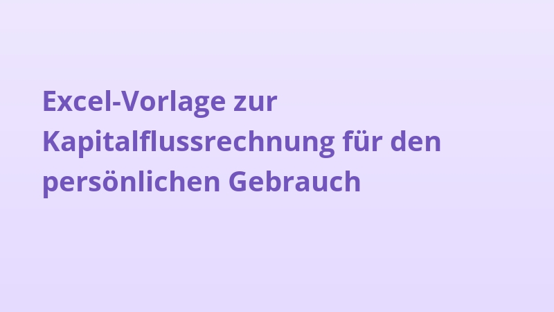 Excel-Vorlage zur Kapitalflussrechnung für den persönlichen Gebrauch