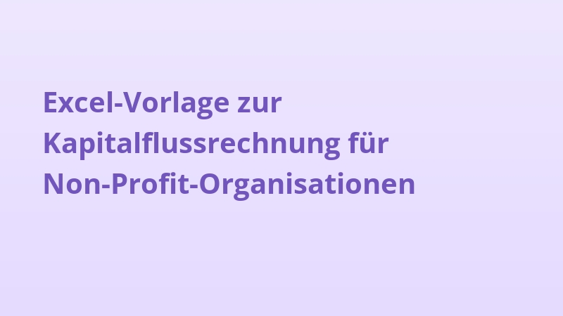 Excel-Vorlage zur Kapitalflussrechnung für Non-Profit-Organisationen