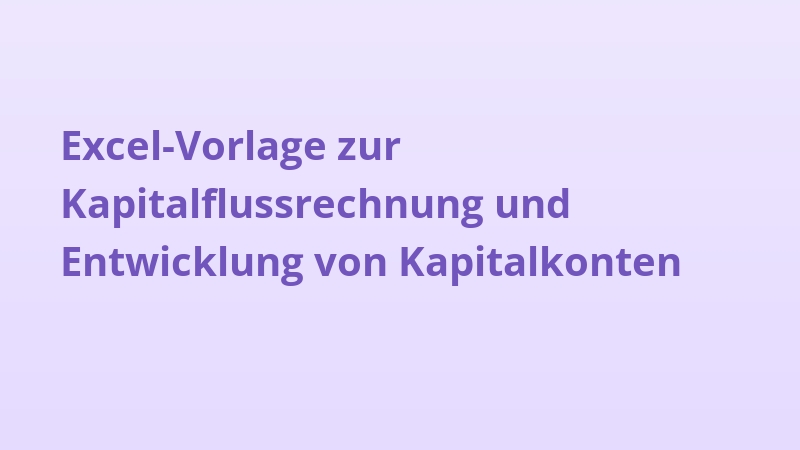 Excel-Vorlage zur Kapitalflussrechnung und Entwicklung von Kapitalkonten