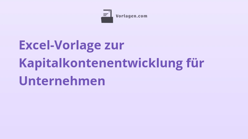 Excel-Vorlage zur Kapitalkontenentwicklung für Unternehmen