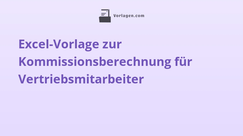 Excel-Vorlage zur Kommissionsberechnung für Vertriebsmitarbeiter