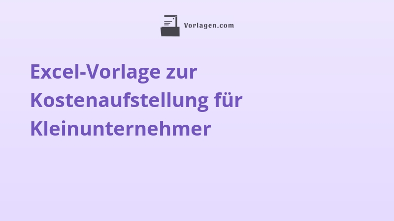 Excel-Vorlage zur Kostenaufstellung für Kleinunternehmer