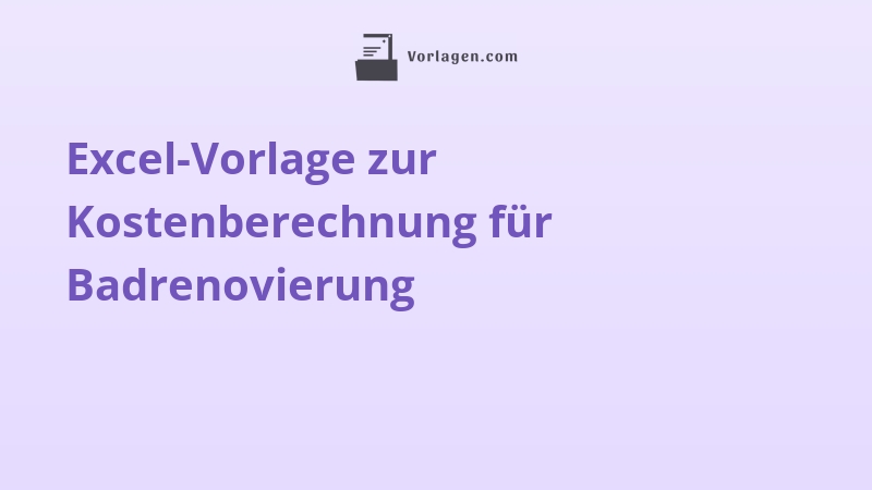 Excel-Vorlage zur Kostenberechnung für Badrenovierung