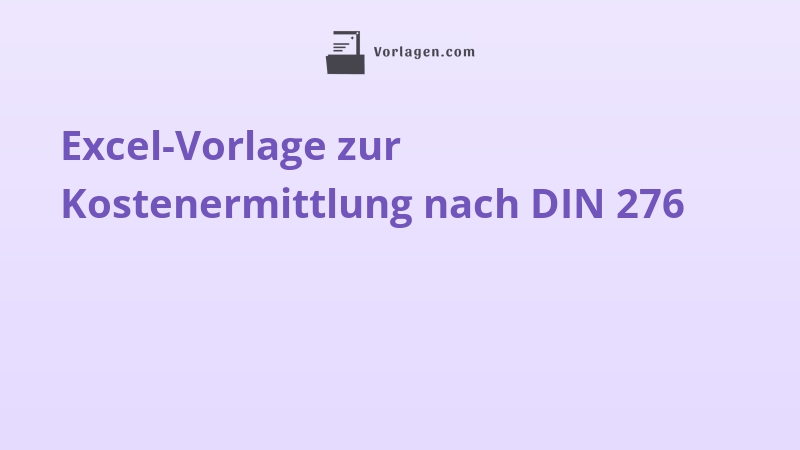 Excel-Vorlage zur Kostenermittlung nach DIN 276