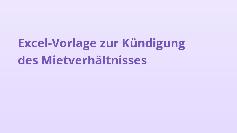 Excel-Vorlage zur Kündigung des Mietverhältnisses