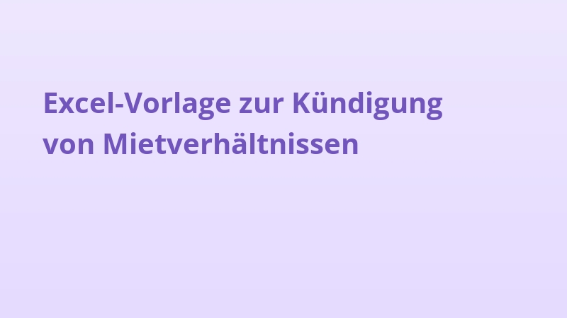 Excel-Vorlage zur Kündigung von Mietverhältnissen