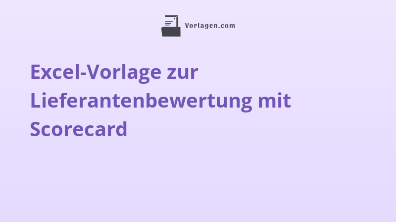 Excel-Vorlage zur Lieferantenbewertung mit Scorecard