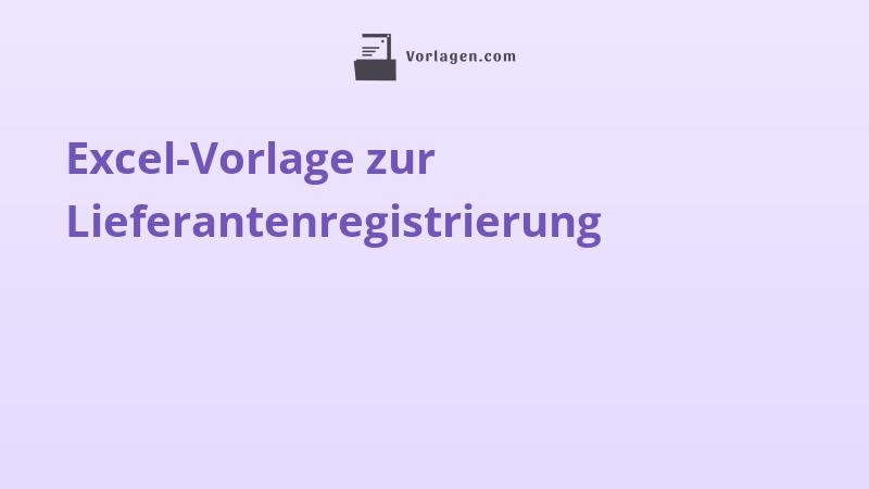 Excel-Vorlage zur Lieferantenregistrierung