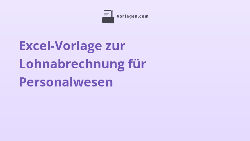 Excel-Vorlage zur Lohnabrechnung für Personalwesen
