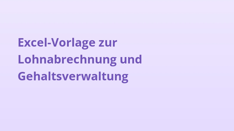 Excel-Vorlage zur Lohnabrechnung und Gehaltsverwaltung