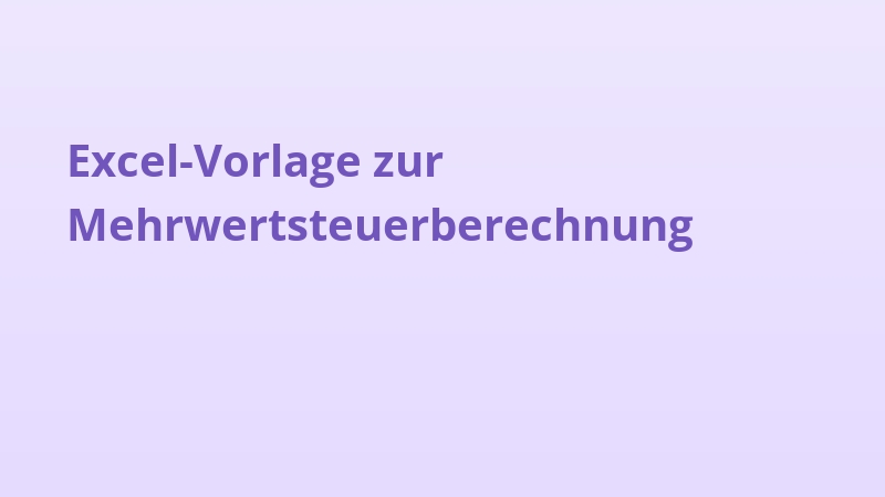 Excel-Vorlage zur Mehrwertsteuerberechnung