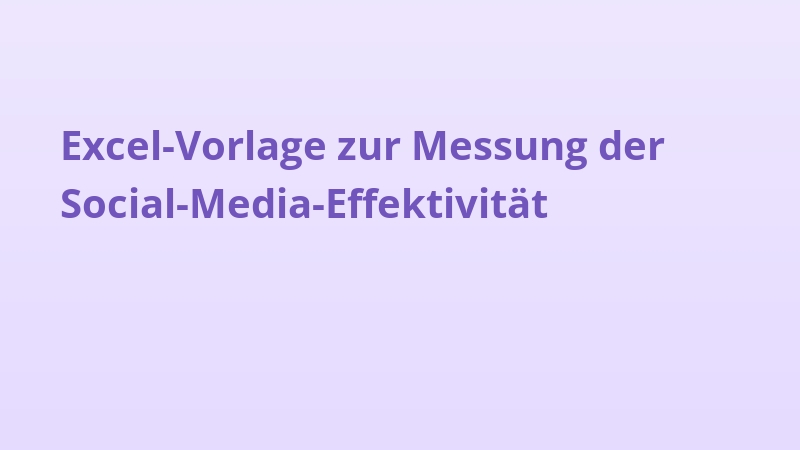 Excel-Vorlage zur Messung der Social-Media-Effektivität