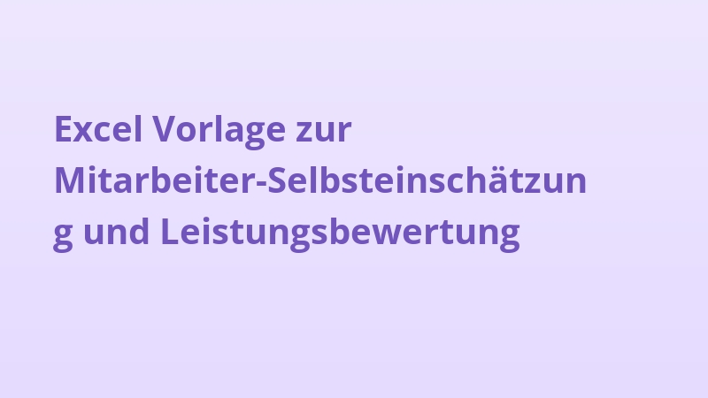 Excel Vorlage zur Mitarbeiter-Selbsteinschätzung und Leistungsbewertung