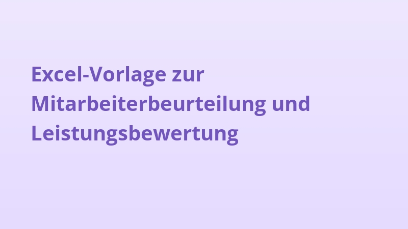 Excel-Vorlage zur Mitarbeiterbeurteilung und Leistungsbewertung