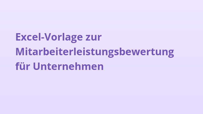 Excel-Vorlage zur Mitarbeiterleistungsbewertung für Unternehmen