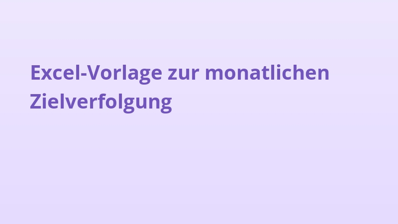 Excel-Vorlage zur monatlichen Zielverfolgung