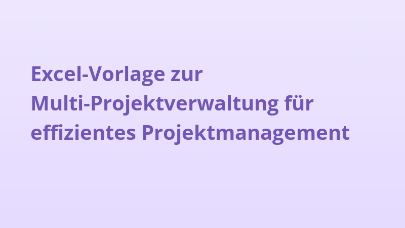 Excel-Vorlage zur Multi-Projektverwaltung für effizientes Projektmanagement