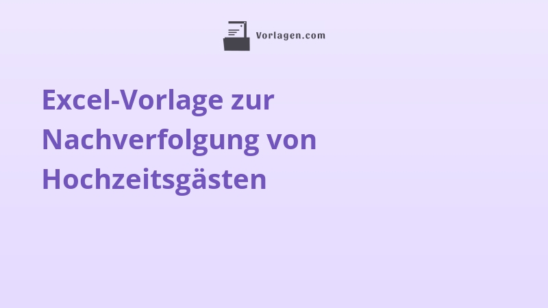 Excel-Vorlage zur Nachverfolgung von Hochzeitsgästen