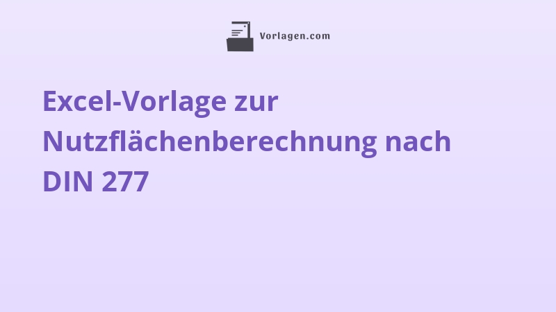 Excel-Vorlage zur Nutzflächenberechnung nach DIN 277