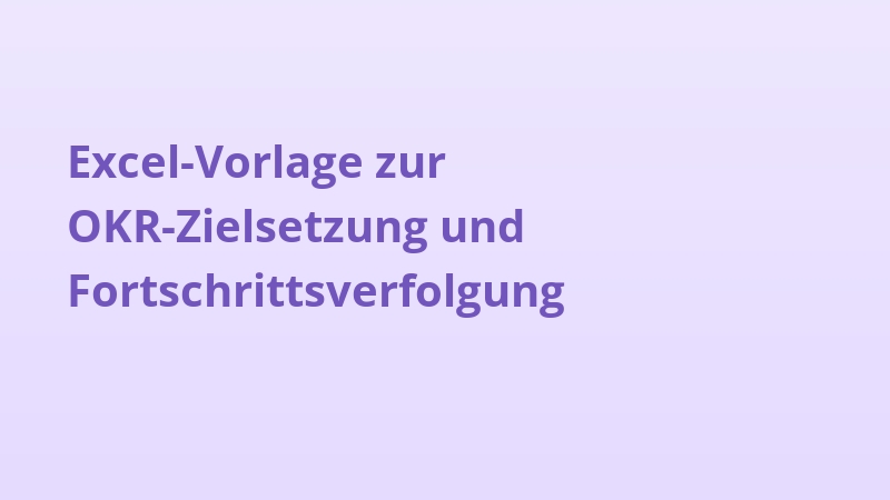 Excel-Vorlage zur OKR-Zielsetzung und Fortschrittsverfolgung