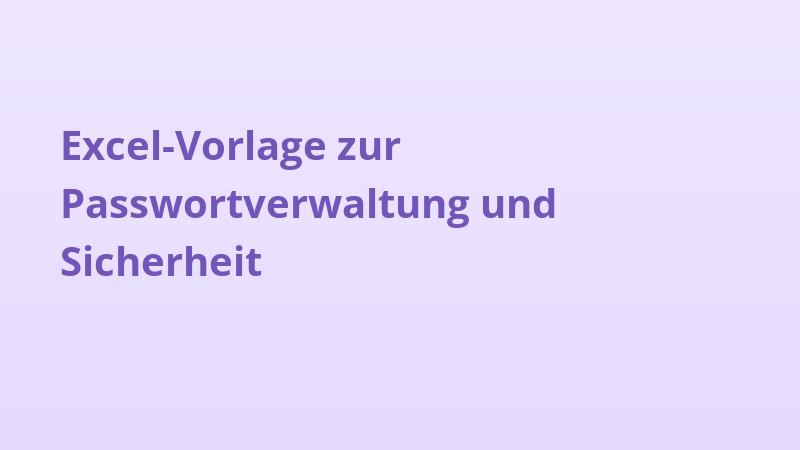 Excel-Vorlage zur Passwortverwaltung und Sicherheit