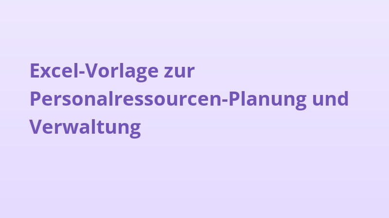 Excel-Vorlage zur Personalressourcen-Planung und Verwaltung