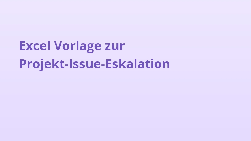 Excel Vorlage zur Projekt-Issue-Eskalation