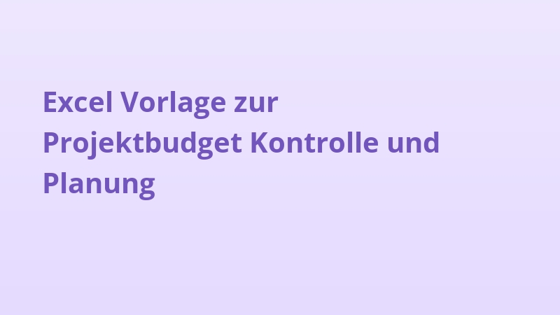 Excel Vorlage zur Projektbudget Kontrolle und Planung