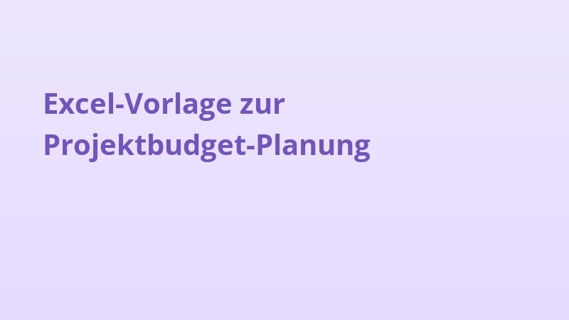 Excel-Vorlage zur Projektbudget-Planung